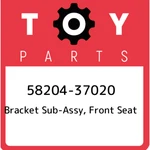 58204-37020 Toyota Bracket Sub-assy, Front Seat 5820437020, New Genuine Oem Part. Fixed Price $44.10.