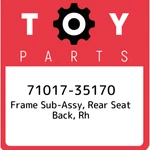 71017-35170 Toyota Frame Sub-assy, Rear Seat Back, Rh 7101735170, New Genuine Oe. Fixed Price $547.39.