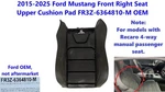 2015-2025 Ford Mustang Front Right Seat Upper Cushion Pad FR3Z-6364810-M. Fixed Price $250.00.